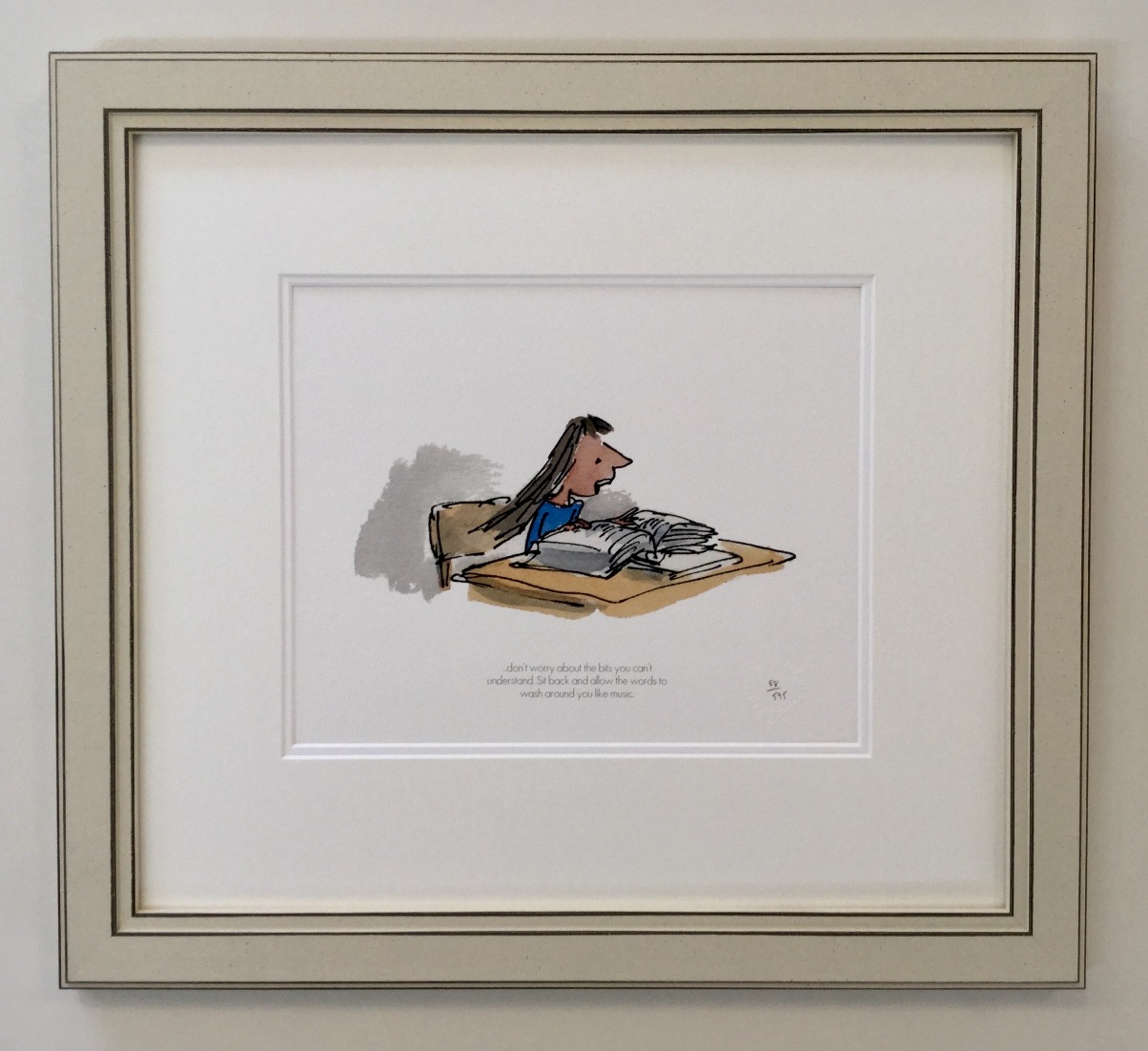 Sit back and allow the words to wash around you by Sir Quentin Blake